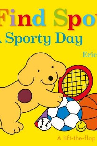 Cover of Find Spot: A Sporty Day