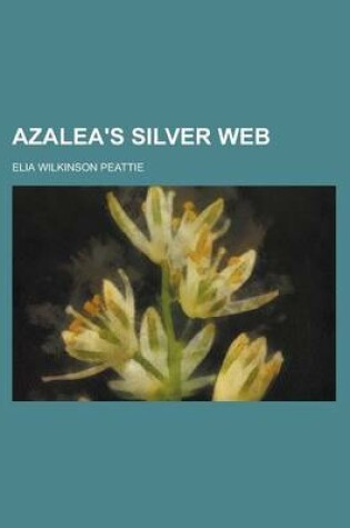 Cover of Azalea's Silver Web