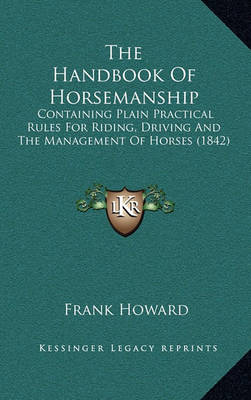 Book cover for The Handbook of Horsemanship