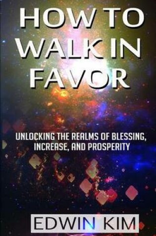 Cover of How to Walk in Favor