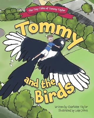 Book cover for The Tiny Tales of Tommy Taylor - Tommy and the Birds