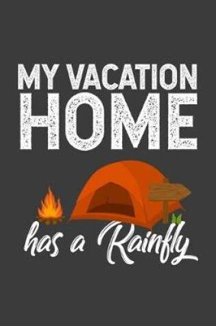 Cover of My Vacation Home Has a Rainfly