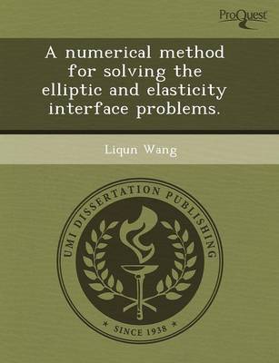 Book cover for A Numerical Method for Solving the Elliptic and Elasticity Interface Problems