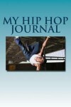 Book cover for My Hip Hop Journal