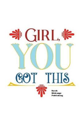 Book cover for Girl You Got This