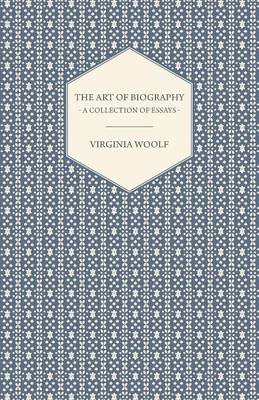 Cover of The Art of Biography - A Collection of Essays