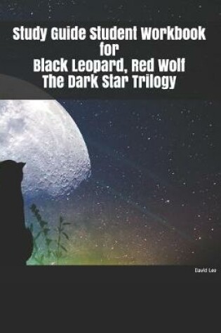 Cover of Study Guide Student Workbook for Black Leopard, Red Wolf The Dark Star Trilogy