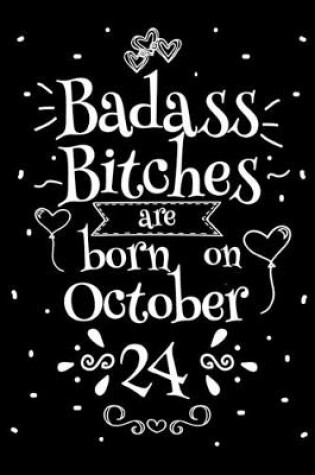 Cover of Badass Bitches Are Born On October 24