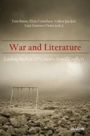 Cover of War and Literature - Looking Back on 20th Century Armed Conflicts