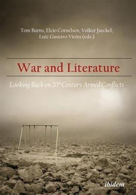 Book cover for War and Literature - Looking Back on 20th Century Armed Conflicts