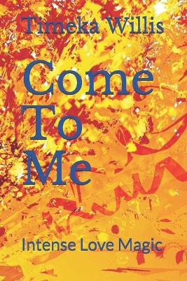 Book cover for Come To Me