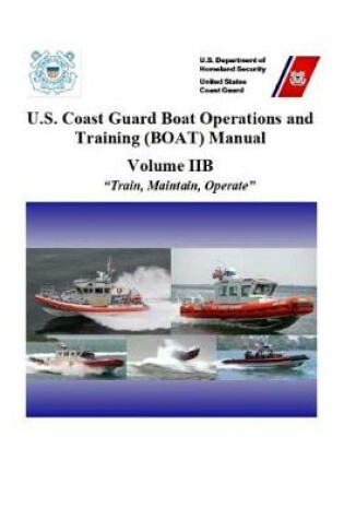 Cover of U.S. Coast Guard Boat Operations and Training (BOAT) Manual