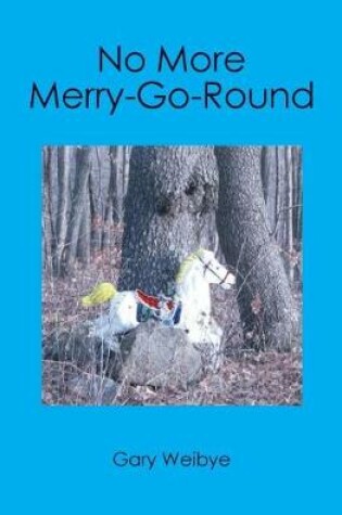 Cover of No More Merry-Go-Round