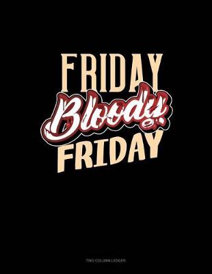Cover of Friday Bloody Friday