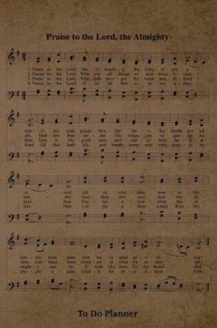 Cover of Praise To The Lord The Almighty Hymn To Do Planner