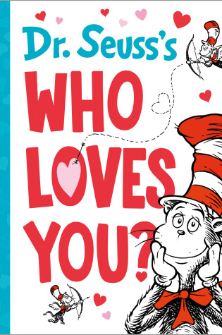 Cover of Dr. Seuss's Who Loves You?