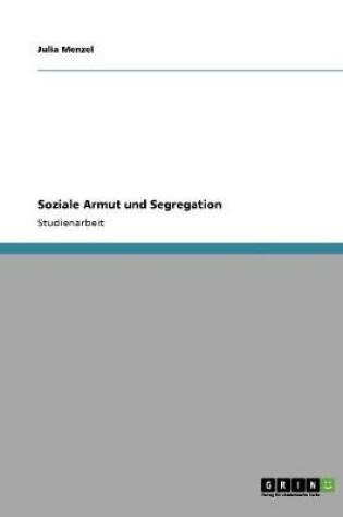 Cover of Soziale Armut und Segregation