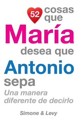 Cover of 52 Cosas Que María Desea Que Antonio Sepa