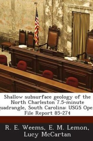 Cover of Shallow Subsurface Geology of the North Charleston 7.5-Minute Quadrangle, South Carolina