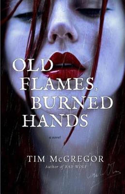 Book cover for Old Flames, Burned Hands