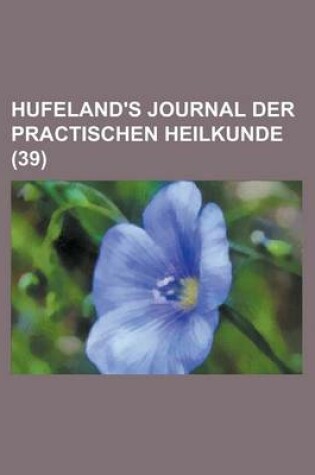 Cover of Hufeland's Journal Der Practischen Heilkunde (39)