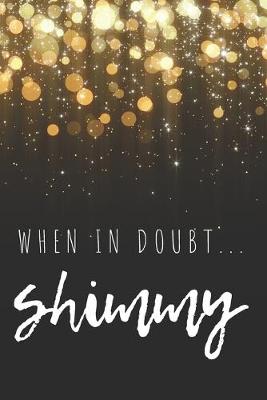 Book cover for When in Doubt Shimmy