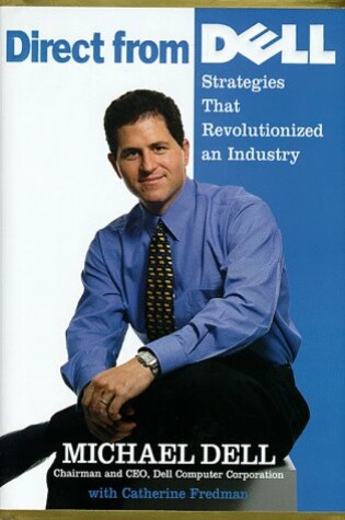 Cover of Direct from Dell: Strategies That Revolutionized an Industry