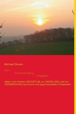 Cover of Dem Sonnenaufgang entgegen...