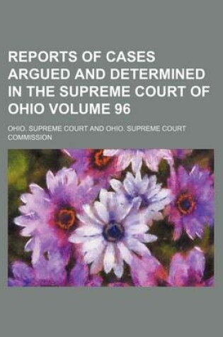 Cover of Reports of Cases Argued and Determined in the Supreme Court of Ohio Volume 96