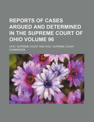 Book cover for Reports of Cases Argued and Determined in the Supreme Court of Ohio Volume 96