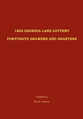 Book cover for 1805 Georgia Land Lottery Fortunate Drawers and Grantees