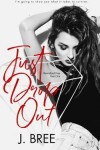 Book cover for Just Drop Out