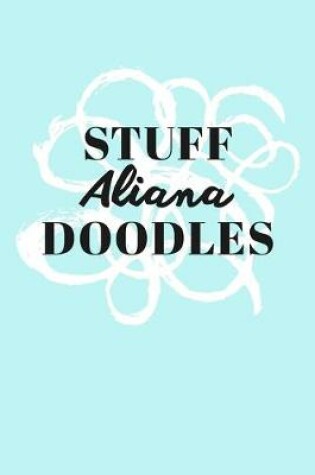 Cover of Stuff Aliana Doodles