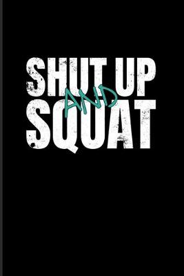Book cover for Shut Up And Squat