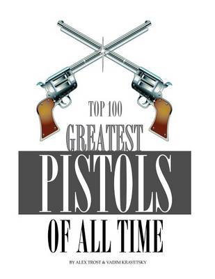 Book cover for Greatest Pistols of All Time