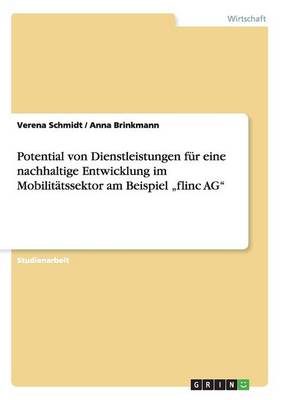 Book cover for Potential von Dienstleistungen fur eine nachhaltige Entwicklung im Mobilitatssektor am Beispiel "flinc AG