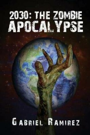 Cover of 2030 the Zombie Apocalypse