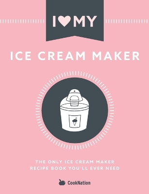 Book cover for I Love My Ice Cream Maker