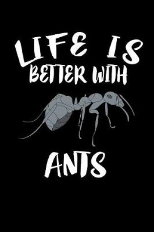 Cover of Life Is Better With Ants