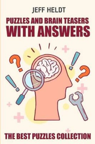 Cover of Puzzles And Brain Teasers With Answers