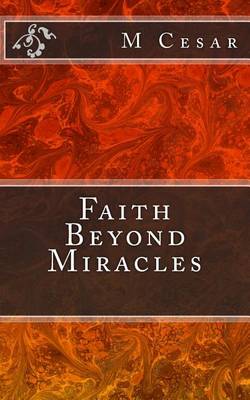 Book cover for Faith Beyond Miracles