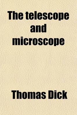 Book cover for The Telescope and Microscope