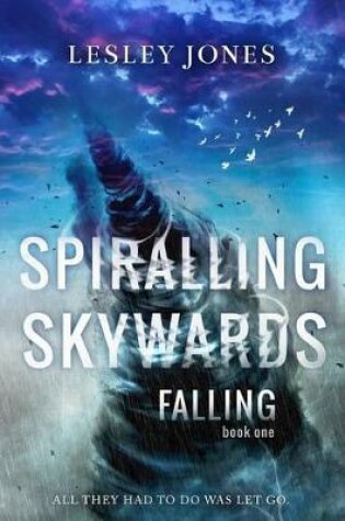 Cover of Spiralling Skywards