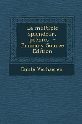 Cover of La multiple splendeur, poemes