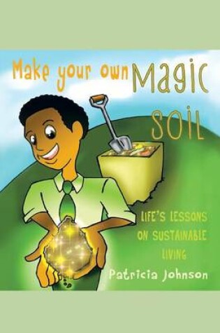 Cover of Make Your Own Magic Soil