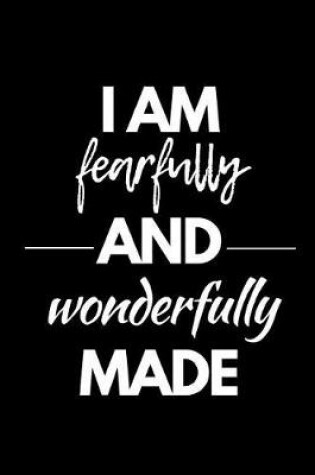 Cover of I Am Fearfully and Wonderfully Made