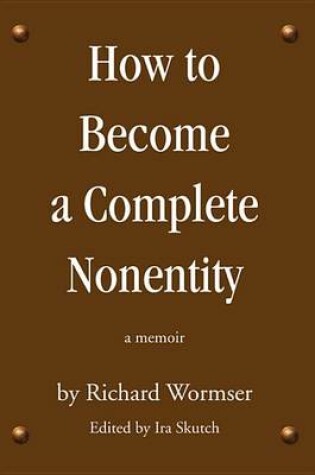 Cover of How to Become a Complete Nonentity