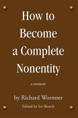 Book cover for How to Become a Complete Nonentity