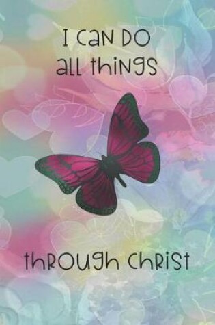 Cover of I Can Do All Things Through Christ