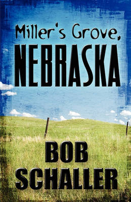 Book cover for Miller's Grove, Nebraska